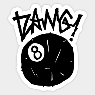 DANG! 8 BALL Sticker